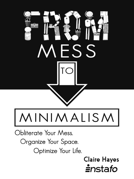 Title details for From Mess to Minimalism by Instafo - Available